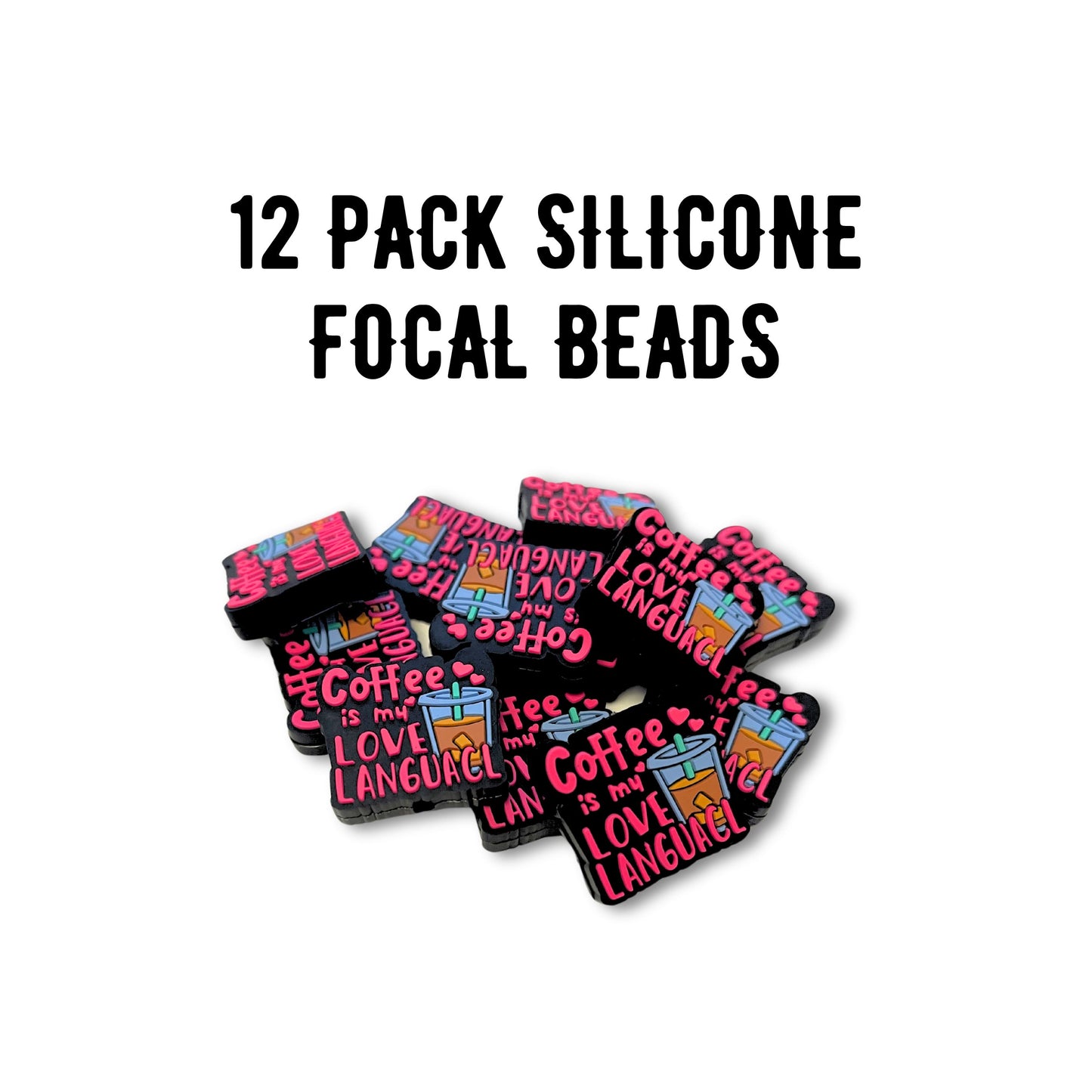 Coffee is My Love Language Silicone Focal Beads 12 pk