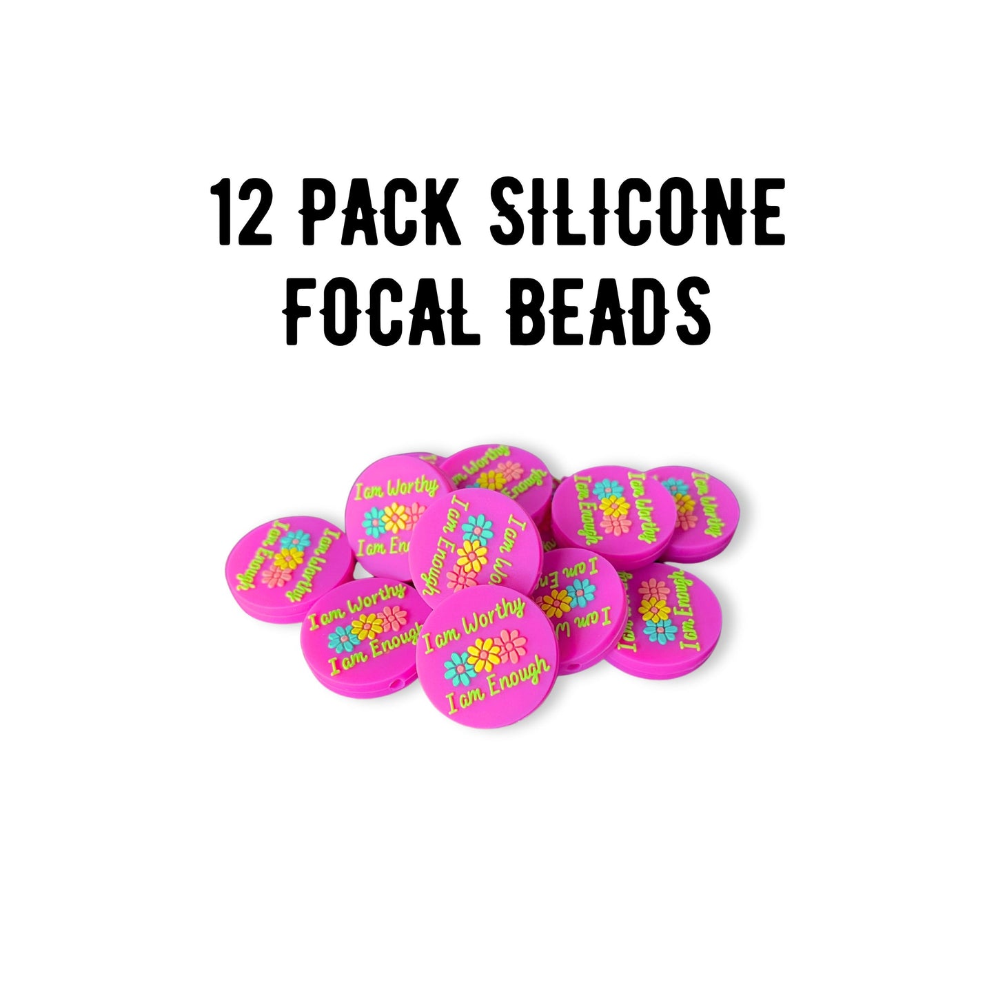 I Am Worthy Enough Silicone Focal Bead 12pk