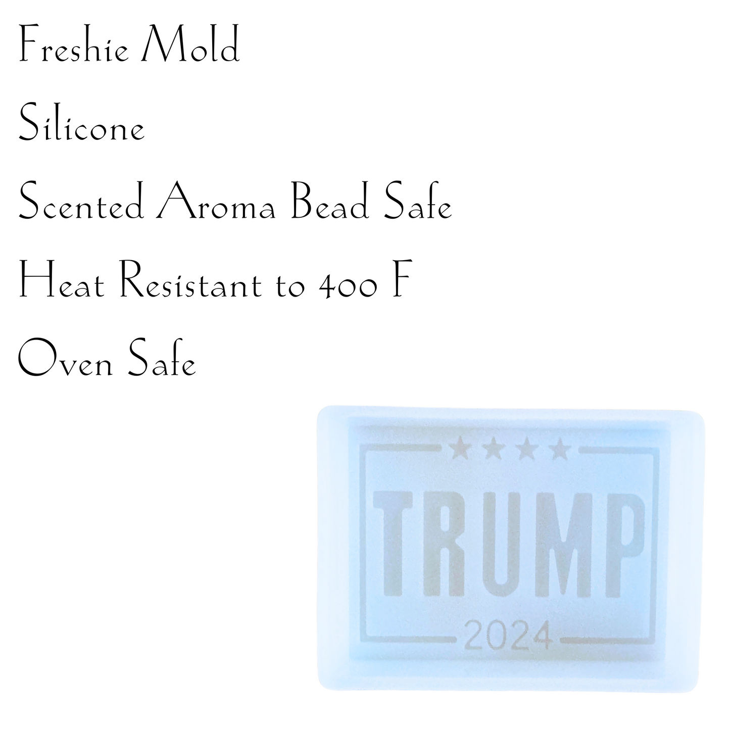 Trump 2024 Freshie Silicone Mold 3 x 4 x 0.8”