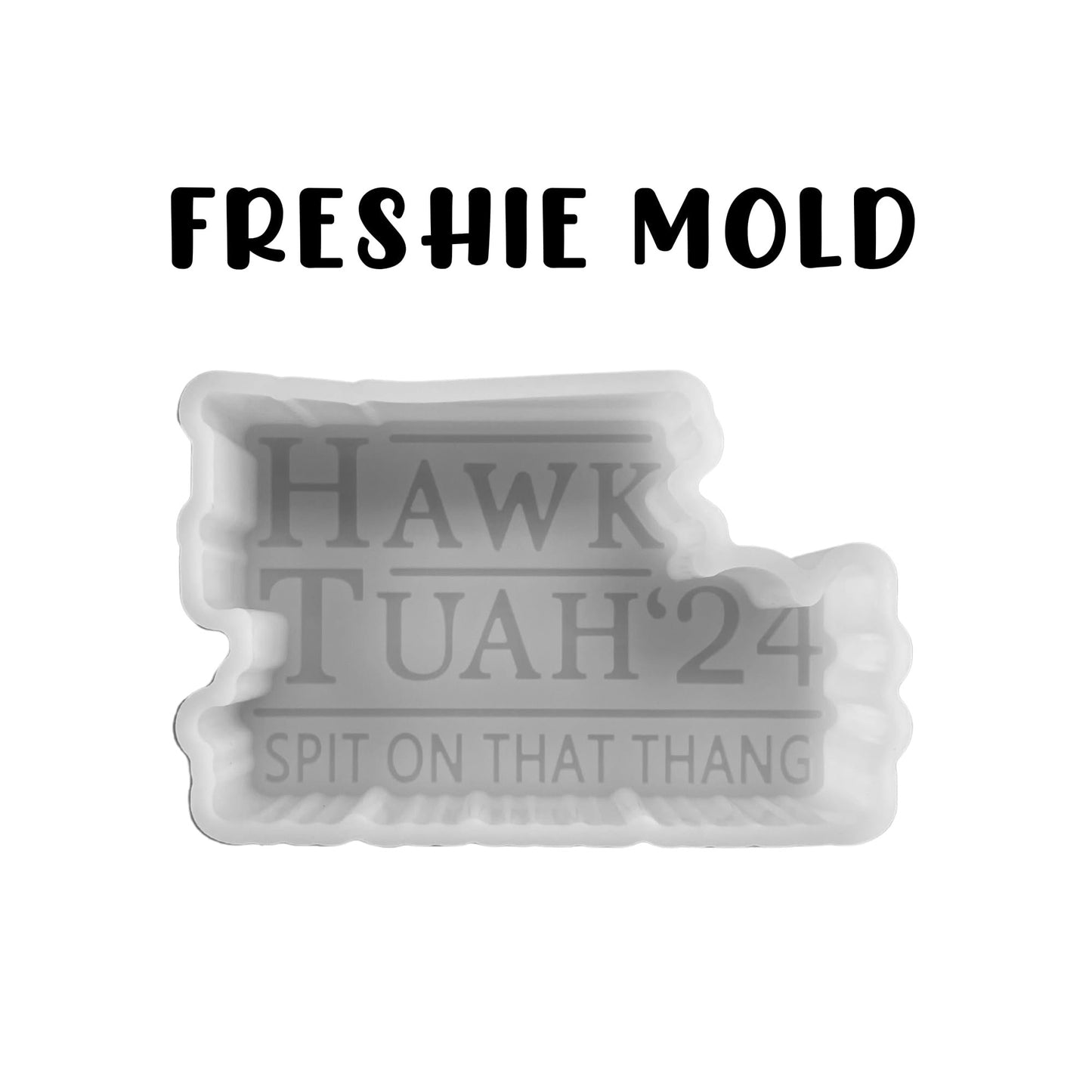 Hawk Tuah 2024 Spit On That Thang Political Silicone Freshie Mold 4.1x2.4x0.8” Trump Republican Vance I’m Voting for The Felon Aroma Beads