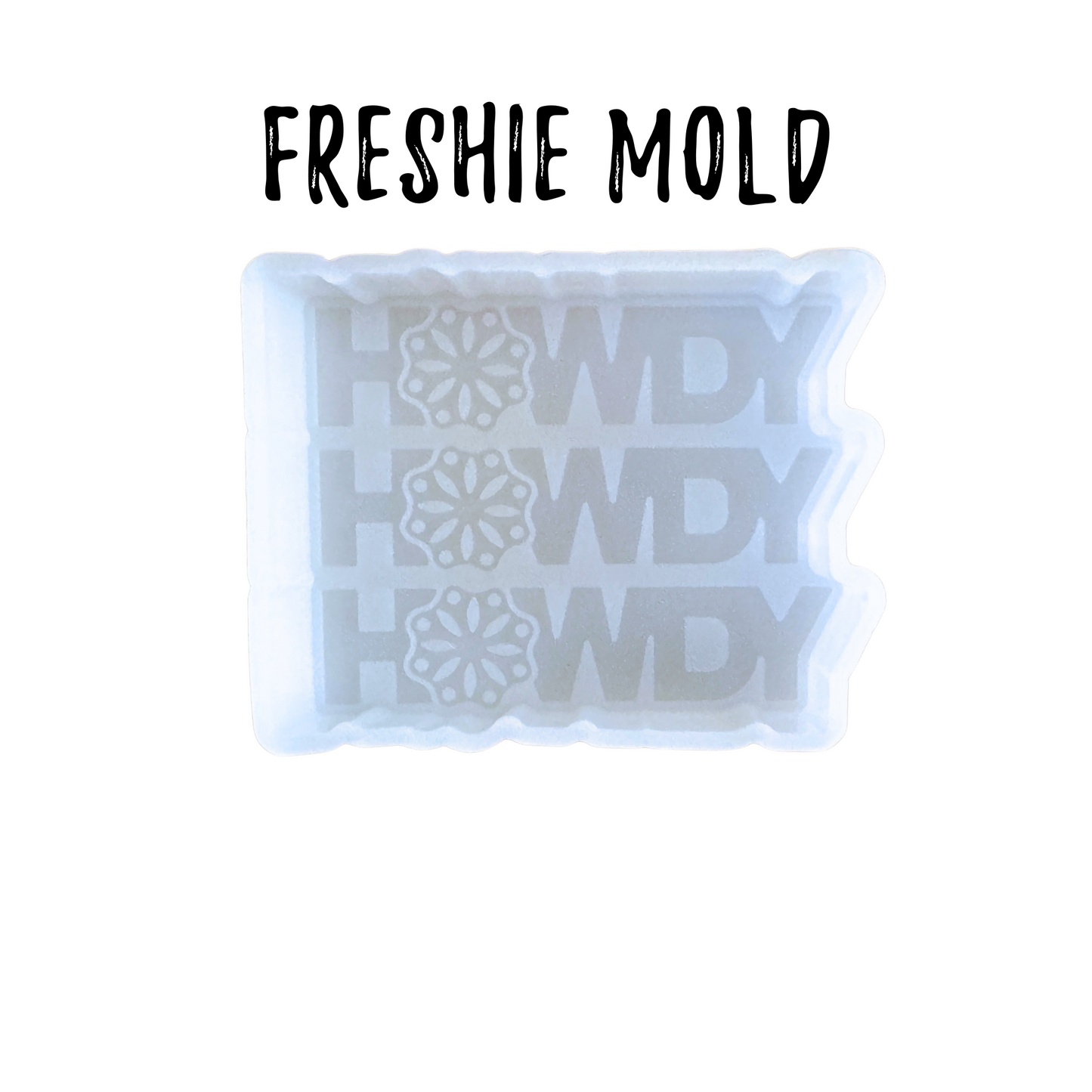Howdy Freshie Silicone Mold 3.25 x 4 x 0.8”