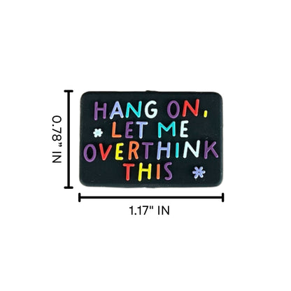 Hang On Let Me Overthink This Silicone Focal Bead 12pk