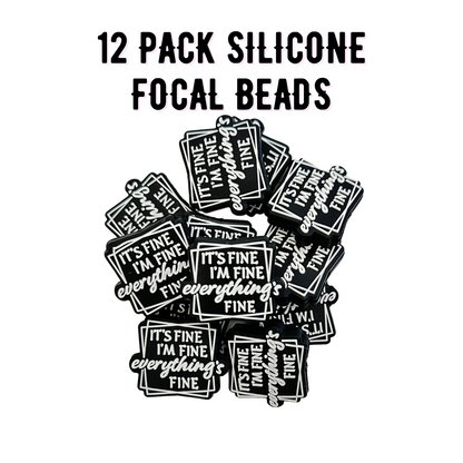 It’s Fine I’m Fine Silicone Focal Bead | 12 Pack