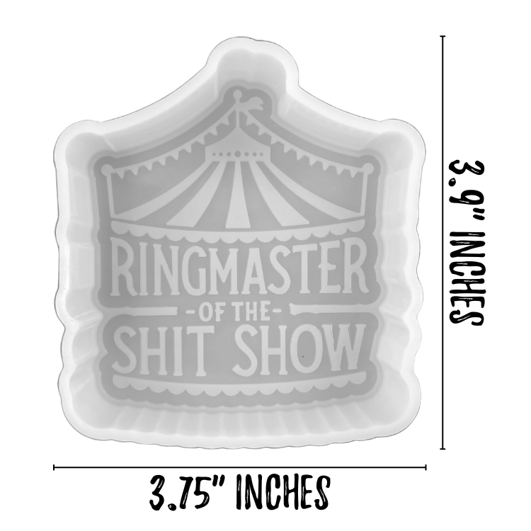 Ringmaster of This Shit Show Silicone Mold