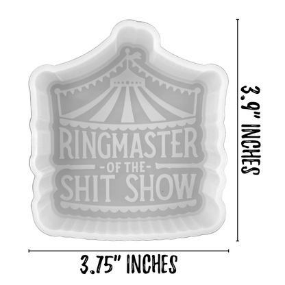 Ringmaster of This Shit Show Silicone Mold