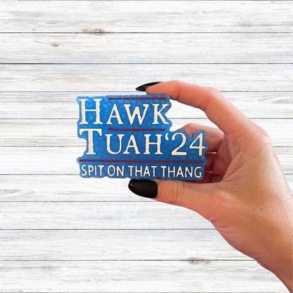 Hawk Tuah 2024 Spit On That Thang Political Silicone Mold