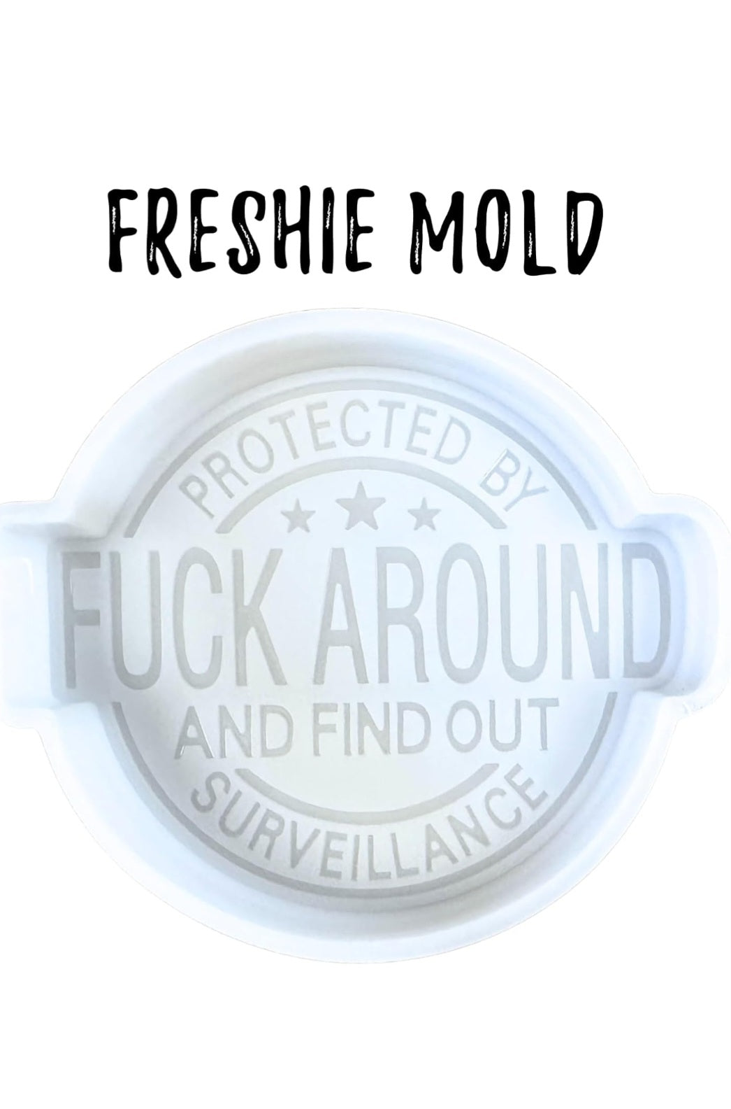 Fuck Around and Find Out Car Freshie Silicone Mold