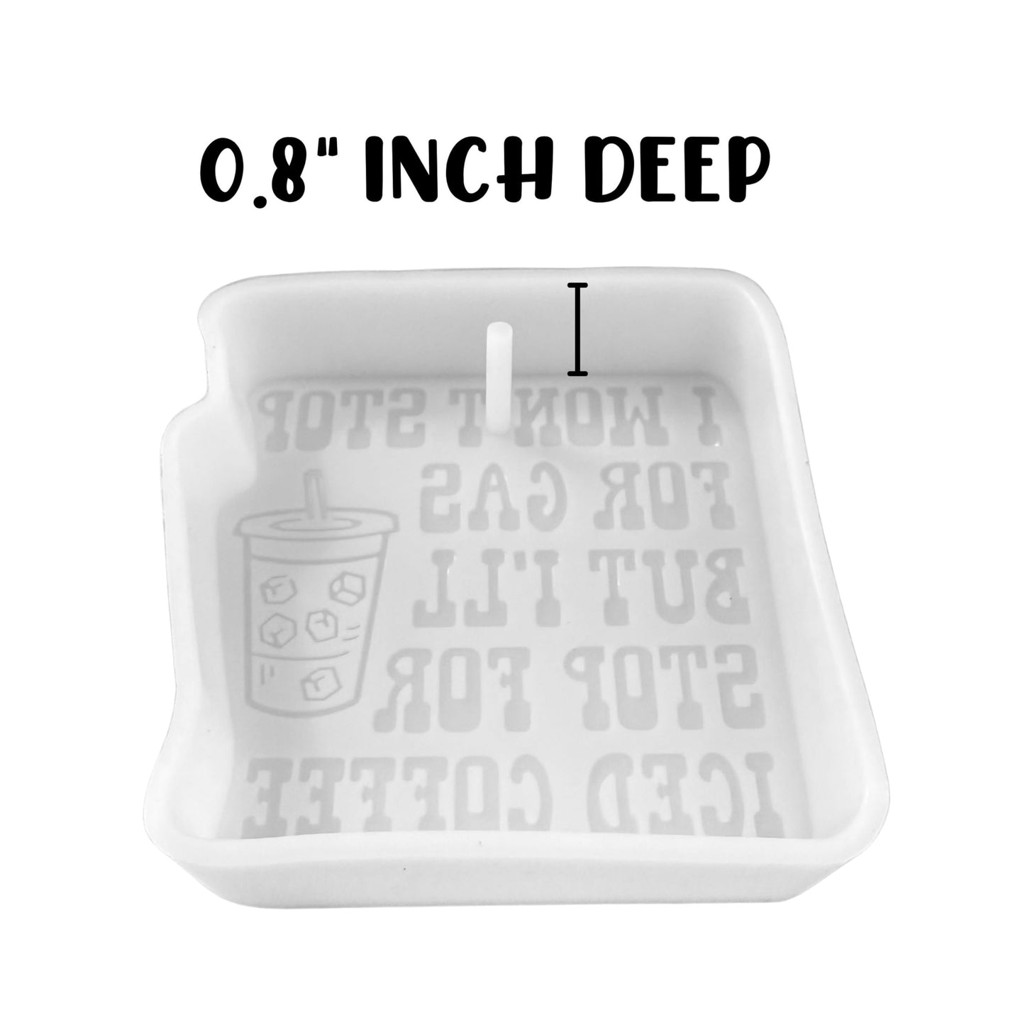 I Won’t Stop for Gas but I’ll Stop for Iced Coffee Silicone Focal Freshie Mold 4x4” Mom Sarcastic Humor Aroma Oven Safe Car Freshener