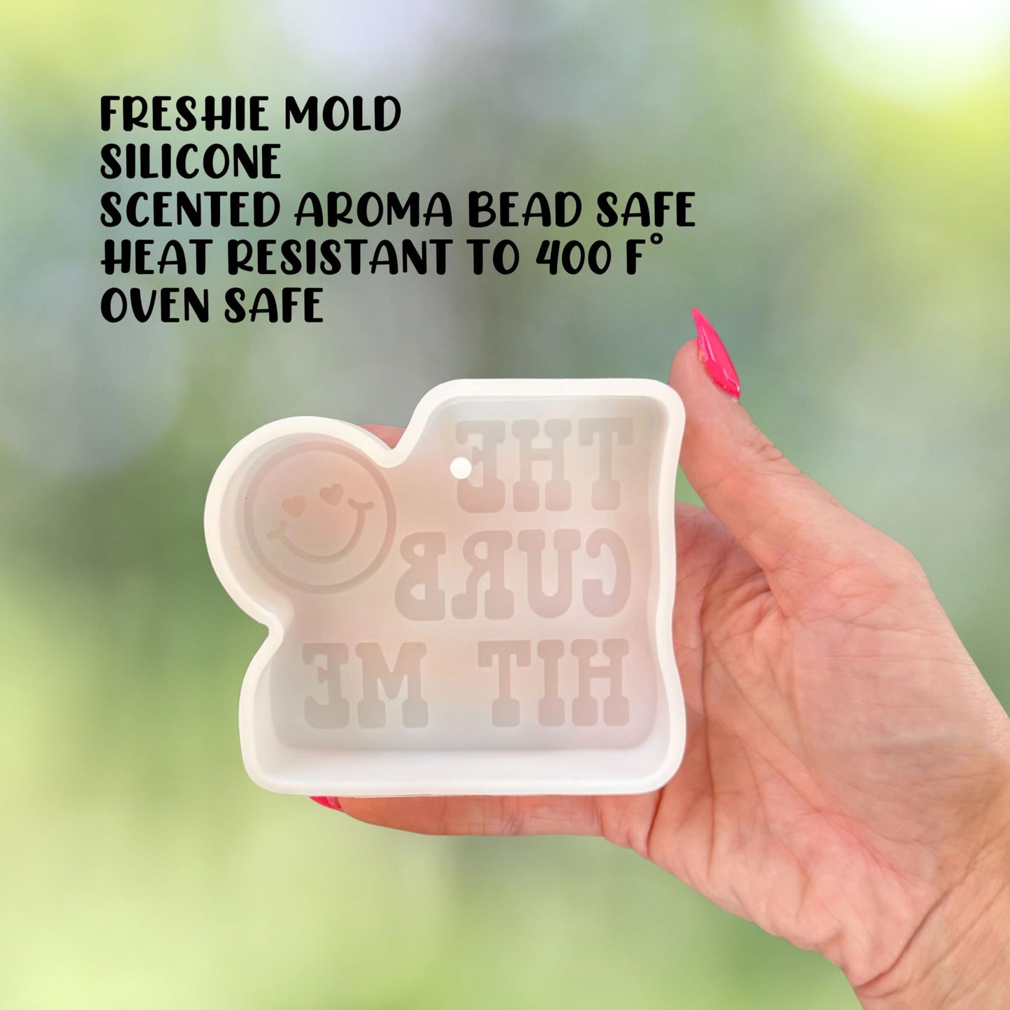 The Curb Hit Me Smiley Face Heart Eyes Silicone Freshie Mold 3.75x3.25” Sarcastic Humor Saying Car Candle Bad Mom Club